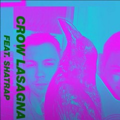Badmate - CROW LASAGNA (Feat. SHATRAP)