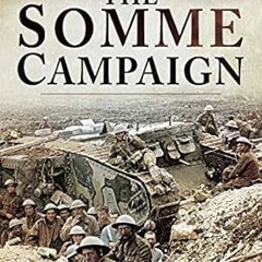 $PDF$/READ⚡ The Somme Campaign