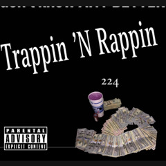 Trappin 'N Rappin (prod. jdollaprod)