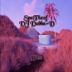 SpeTheof & DJ Dubba-D - Bliss