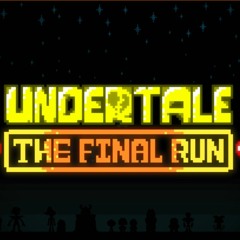[UNDERTALE: THE FINAL RUN]: Final Goodbye (Plawerian)