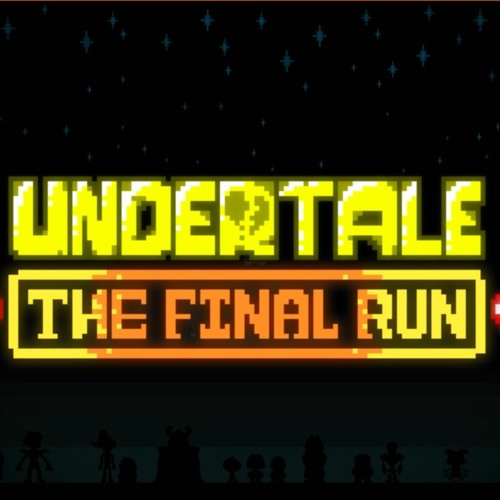 [UNDERTALE: THE FINAL RUN]: Final Goodbye (Plawerian)