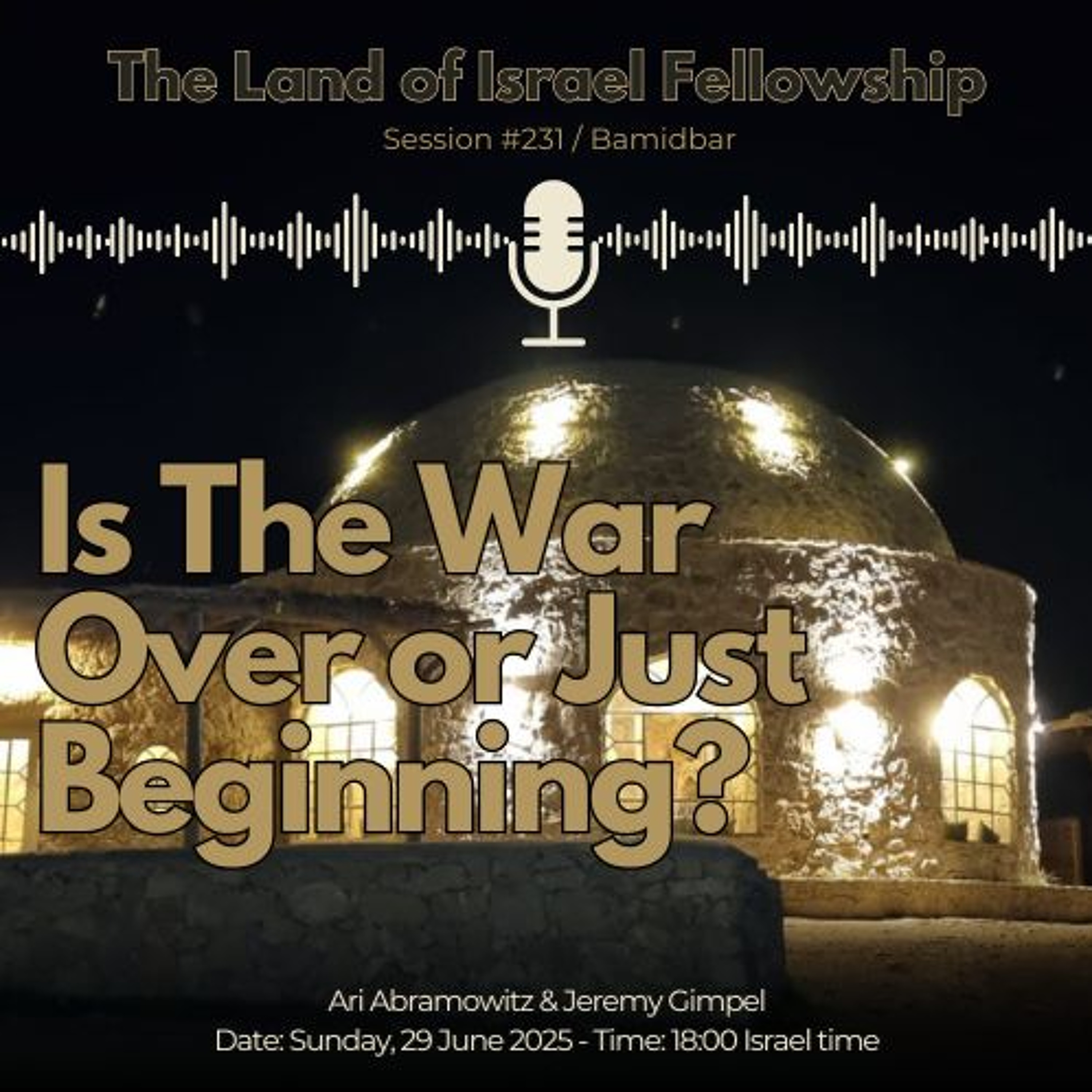 The Land of Israel Fellowship: Is the War Over or Just Beginning?