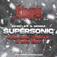 Noisia & Skrillex - Supersonic (Sam SHB, Temple & DRZ Edit) [Clip]