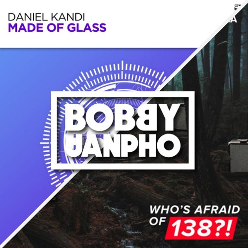 Daniel Kandi X Scott Bond & Charlie Walker - Made of Sound (Bobby Janpho Mashup)