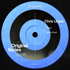 PREMIERE: Chris Llopis - Fubic [MICROS008]