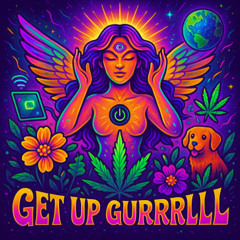 Get Up Girlll