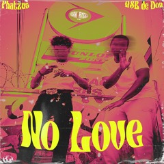 No Love (Feat. A$B de Don)