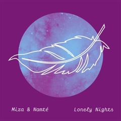Miza & Namté - Lonely Nights