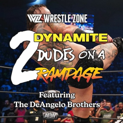 2 Dynamite Dudes On A Rampage: Ep. 64 "In Over Your Head"