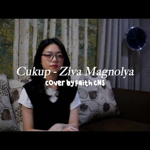 Cukup - Ziva Magnolya | #coverbyfaithcns.mp3