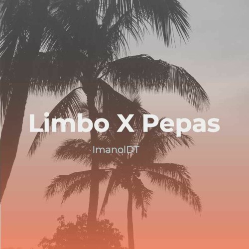Limbo x Pepas / MASHUP_ImanolDT