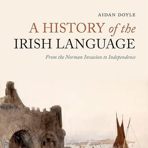 ❤pdf A History of the Irish Language: From the Norman Invasion to Independence