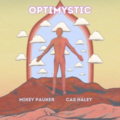 Optimystic Feat. Cas Haley