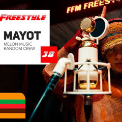 mayot - FFM Freestyle ( 4 )