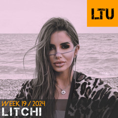 Litchi - WEEK-19 | 2024 LTU-Podcast