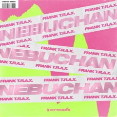 Nebuchan (O.R.G.A.N. Extended Remix)