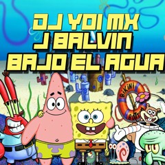 BAJO EL AGUA (PERREO) J BALVIN X DJ YOI