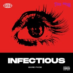 INFECTIOUS (Prod. SPXCEFXCE)