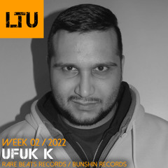 WEEK-02 | 2022 LTU-Podcast - Ufuk K