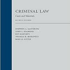 [ACCESS] [KINDLE PDF EBOOK EPUB] Criminal Law: Cases and Materials by Stephen Saltzbu