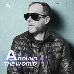 AROUND THE WORLD EPISODE 43 IN THE MIX DANIEL CUROTTO