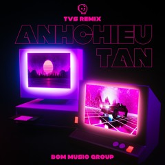 Ánh Chiều Tàn - TVS Remix (Final)