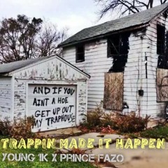 Trappin Made It Happen (feat. Prince Fazo)