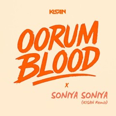 Oorum Blood x Soniya Soniya - KISAN Remix (KISAN Mix)
