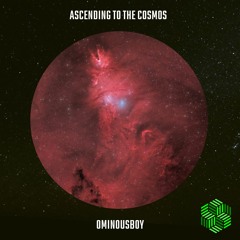 The Acid Mind, Ominousboy - Ascending To The Cosmos (Dance And Cry Mix) [The Acid Mind Recordings]