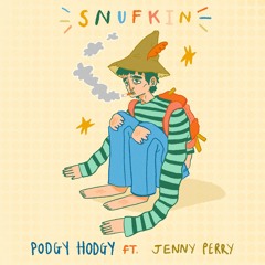 Snufkin (Ft. Jenny Perry)