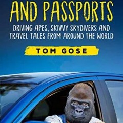 [READ] Peanut Butter and Passports: Driving Apes, Skivvy Skydivers And Travel Ta