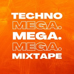 MEGA Techno Mixtape