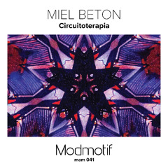(MAM041) Miel Beton - Circuitoterapia