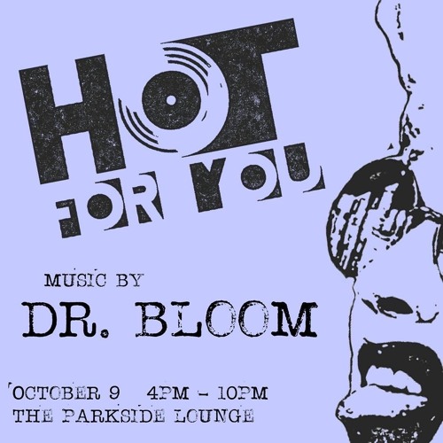 Dr Bloom - HOT FOR YOU NYC - 10-09-2022