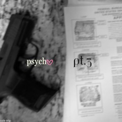 Psycho, Pt. 3