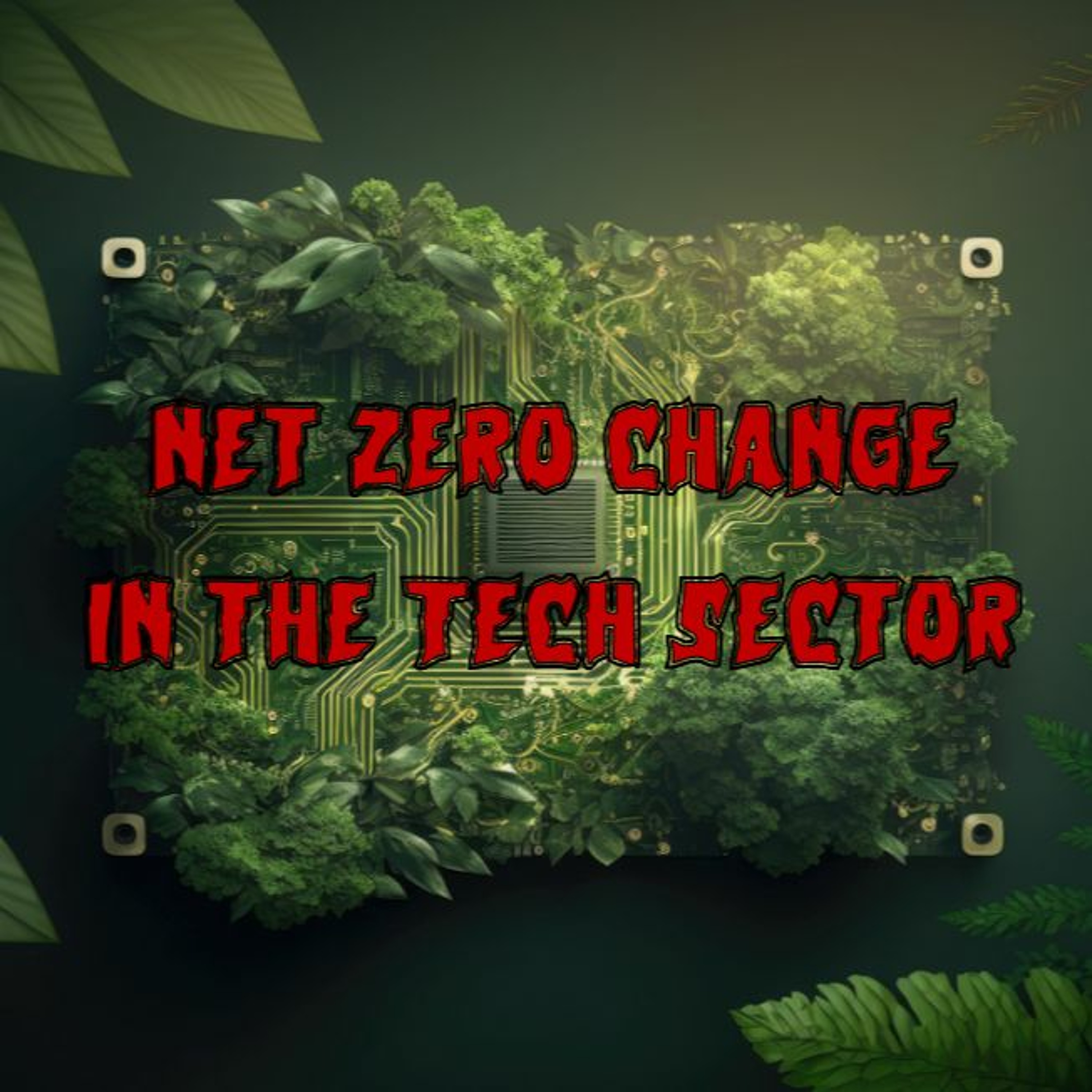 315. Net Zero Change in the Tech Sector (Ft. Mel Gregg)