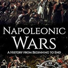 & Napoleonic Wars: A History from Beginning to End (French Revolution) BY: Hourly History (Auth