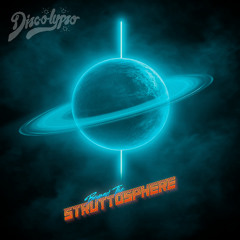 INCOMING : Beyond The Struttosphere - Planet Ogo (Shubostar Remix) #Discolypso
