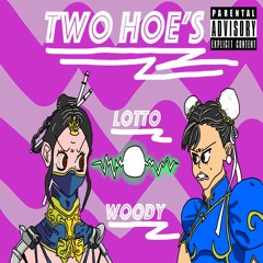 Lotto - Two Hoes Feat. Woody