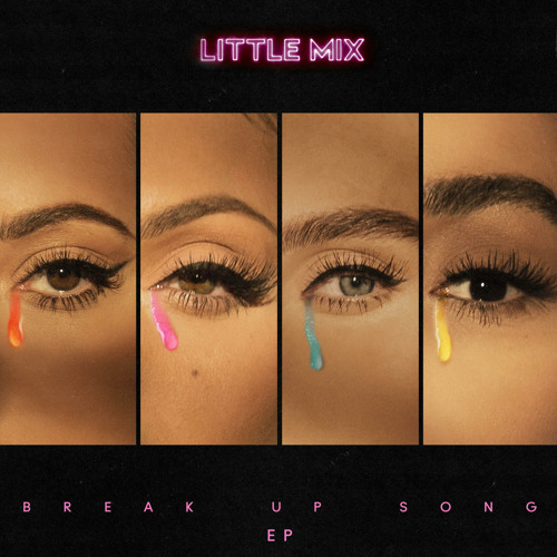 Little Mix - Break Up Song