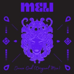 Meli - Sauce God (Original Mix) FREE DOWNLOAD