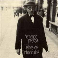 Le livre de l'intranquillité (extrait) de Fernando PESSOA