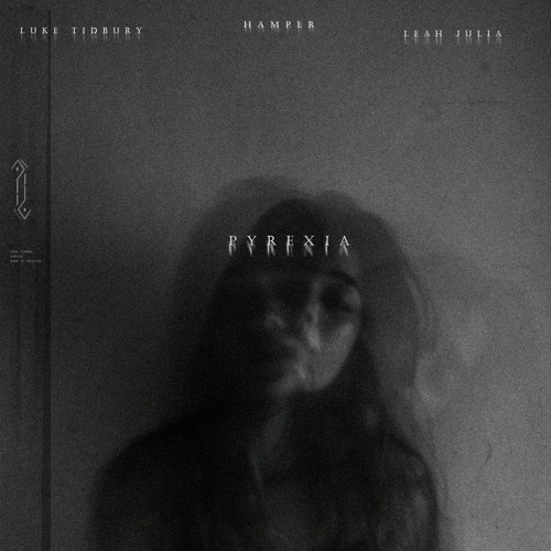 Pyrexia (w/Luke Tidbury & Leah Julia)