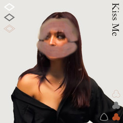 Kiss me