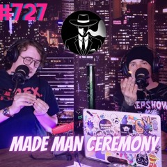 #727 - Made Man Ceremony