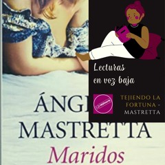 Tejiendo La Fortuna - Mastretta (lectura)