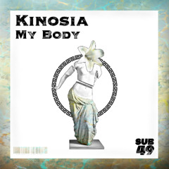 KINOSIA | MY BODY