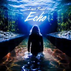 7. Louie Rubio - Echo