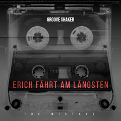 Erich fährt am längsten(4MYKIDZ) Mixtape by GrOoVe ShAkEr